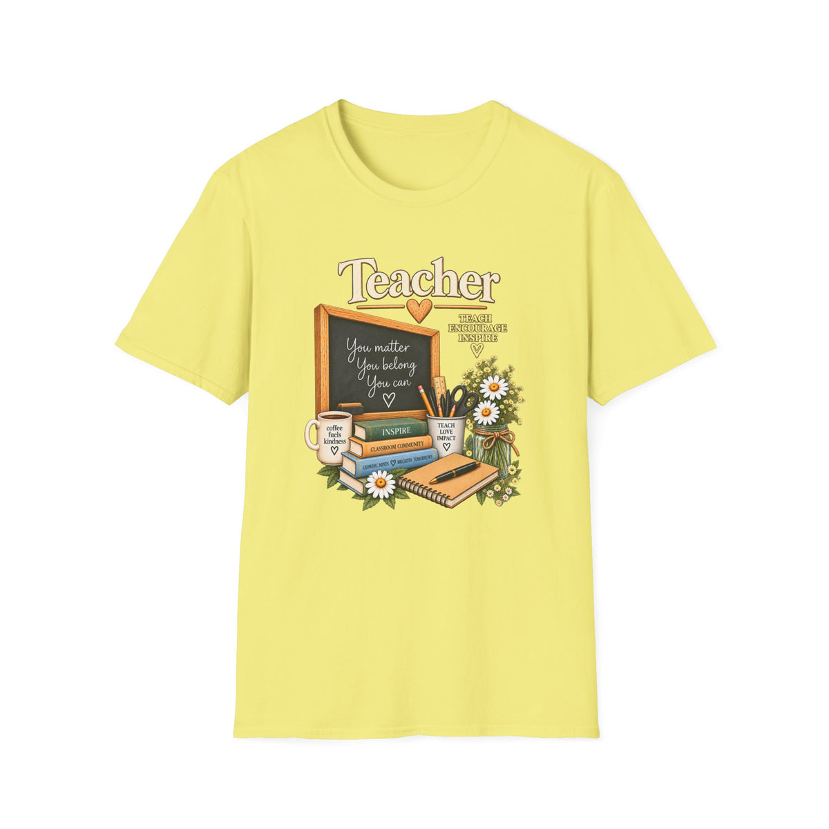 Teacher Appreciation T-Shirt – 'You Matter, You Belong, You Are Seen' Chalkboard Design