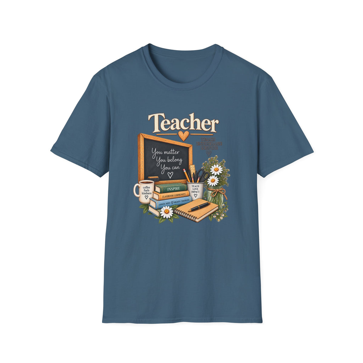 Teacher Appreciation T-Shirt – 'You Matter, You Belong, You Are Seen' Chalkboard Design