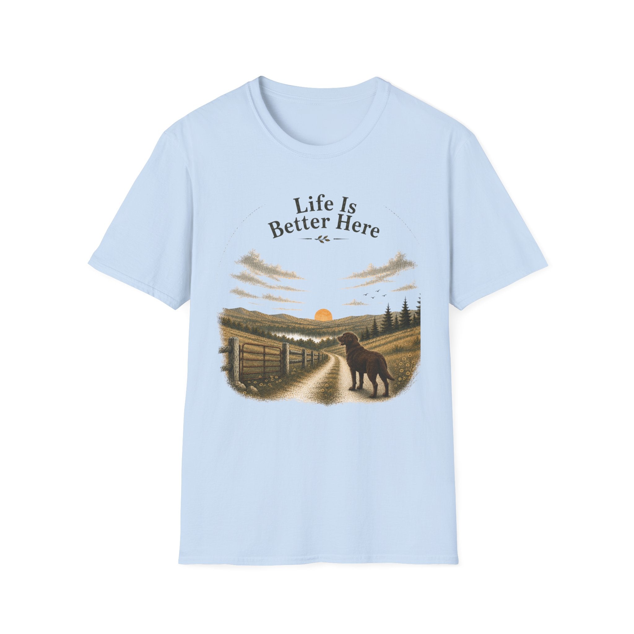 Life Is Better Here T-Shirt — Chocolate Lab