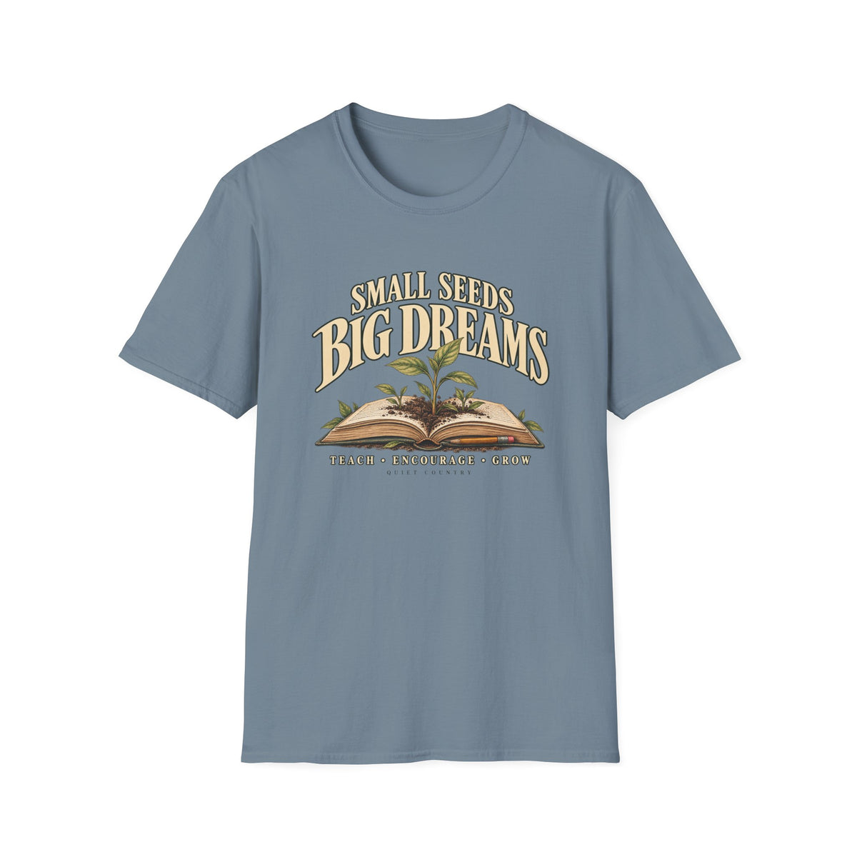 Small Seeds, Big Dreams Teaching T-Shirt — Inspirational Teacher Gardening Tee