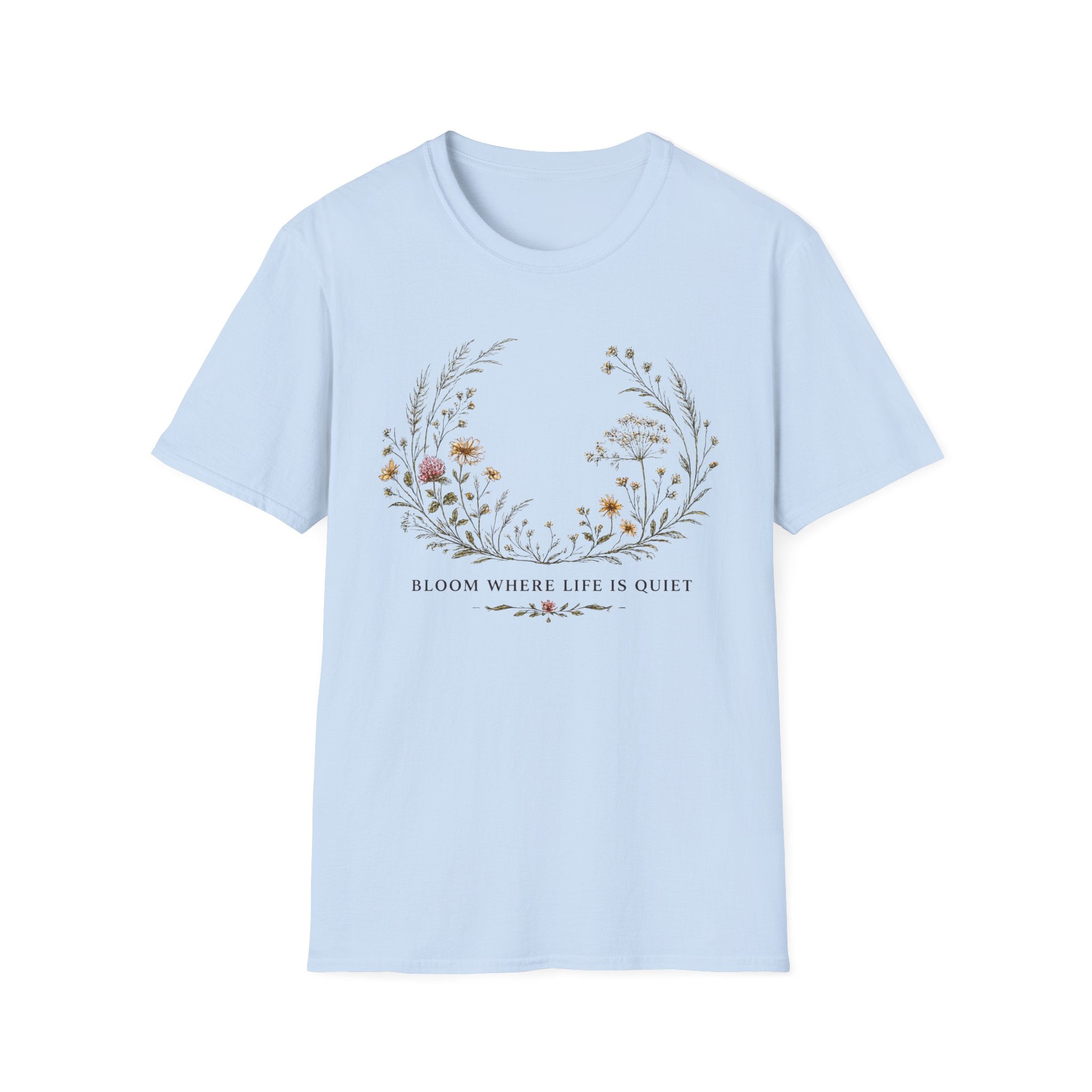 Floral Wreath Tee — "Bloom Where Life Is Planted" Botanical T-Shirt