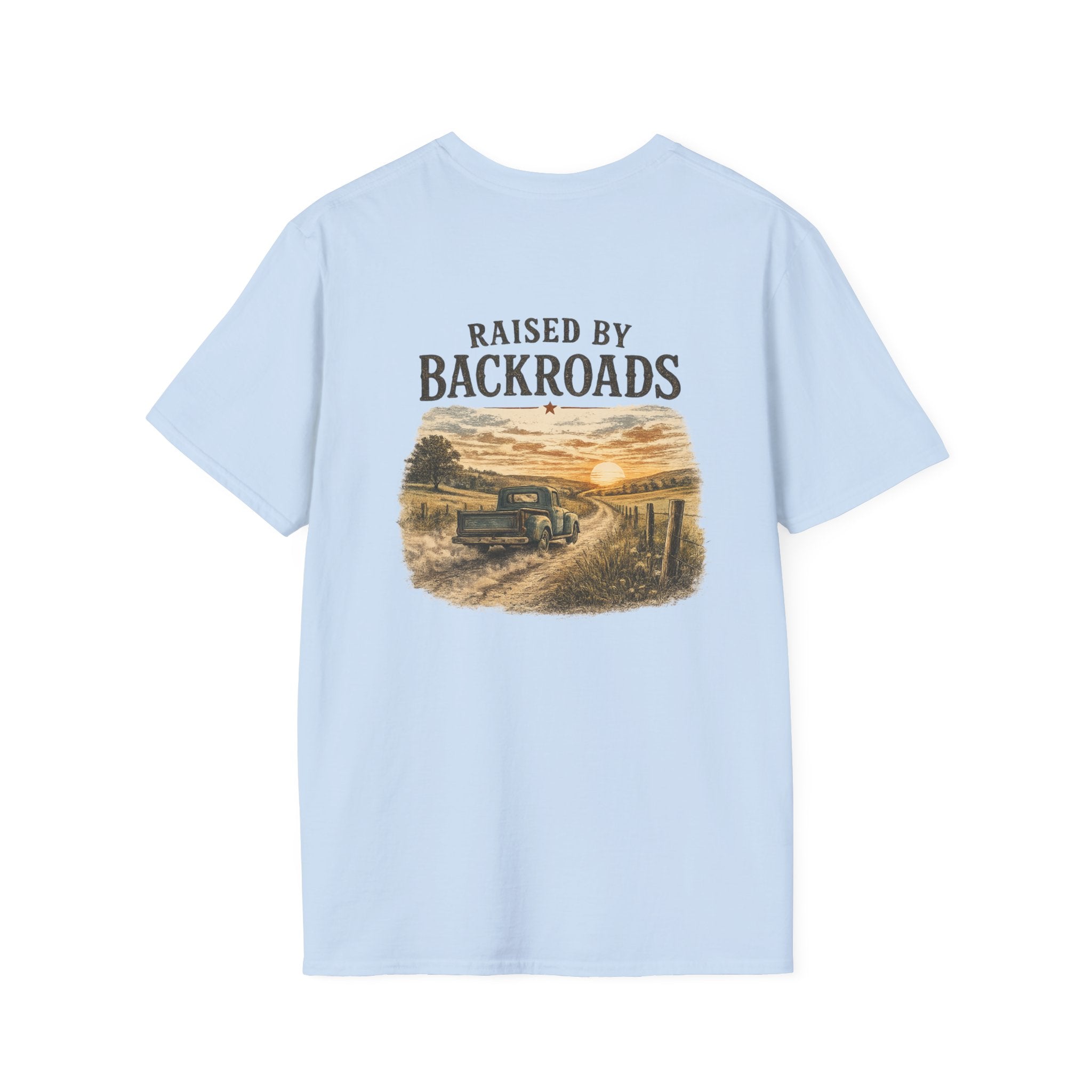 Raised by BackRoads T-Shirt — Design on back