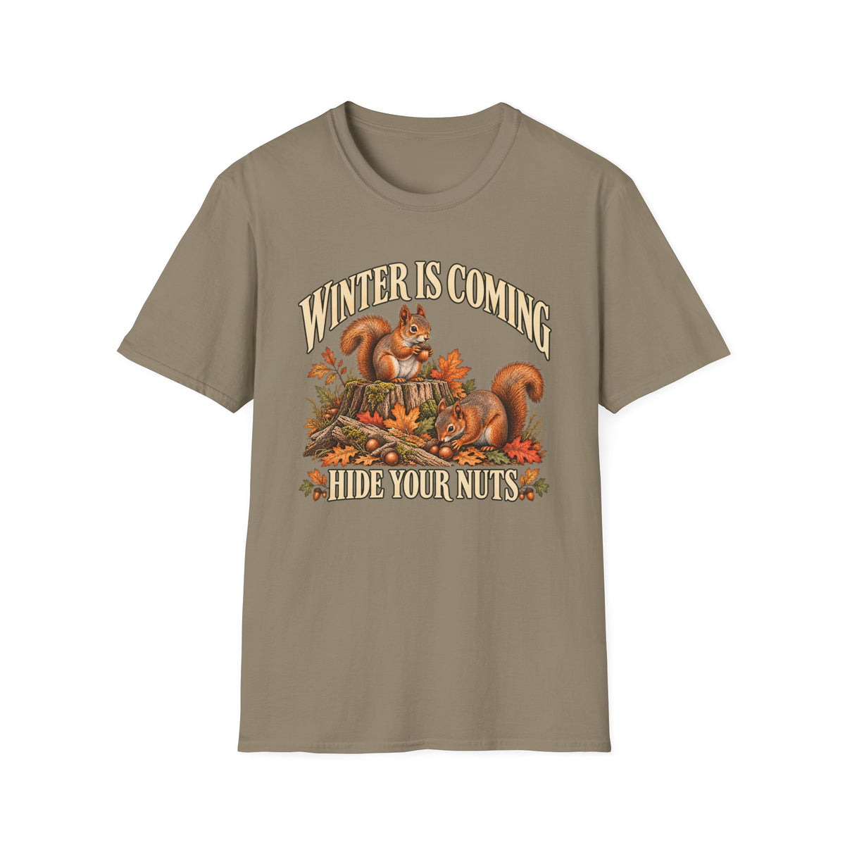 Winter Is Coming Hide Your Nuts Squirrel T-Shirt