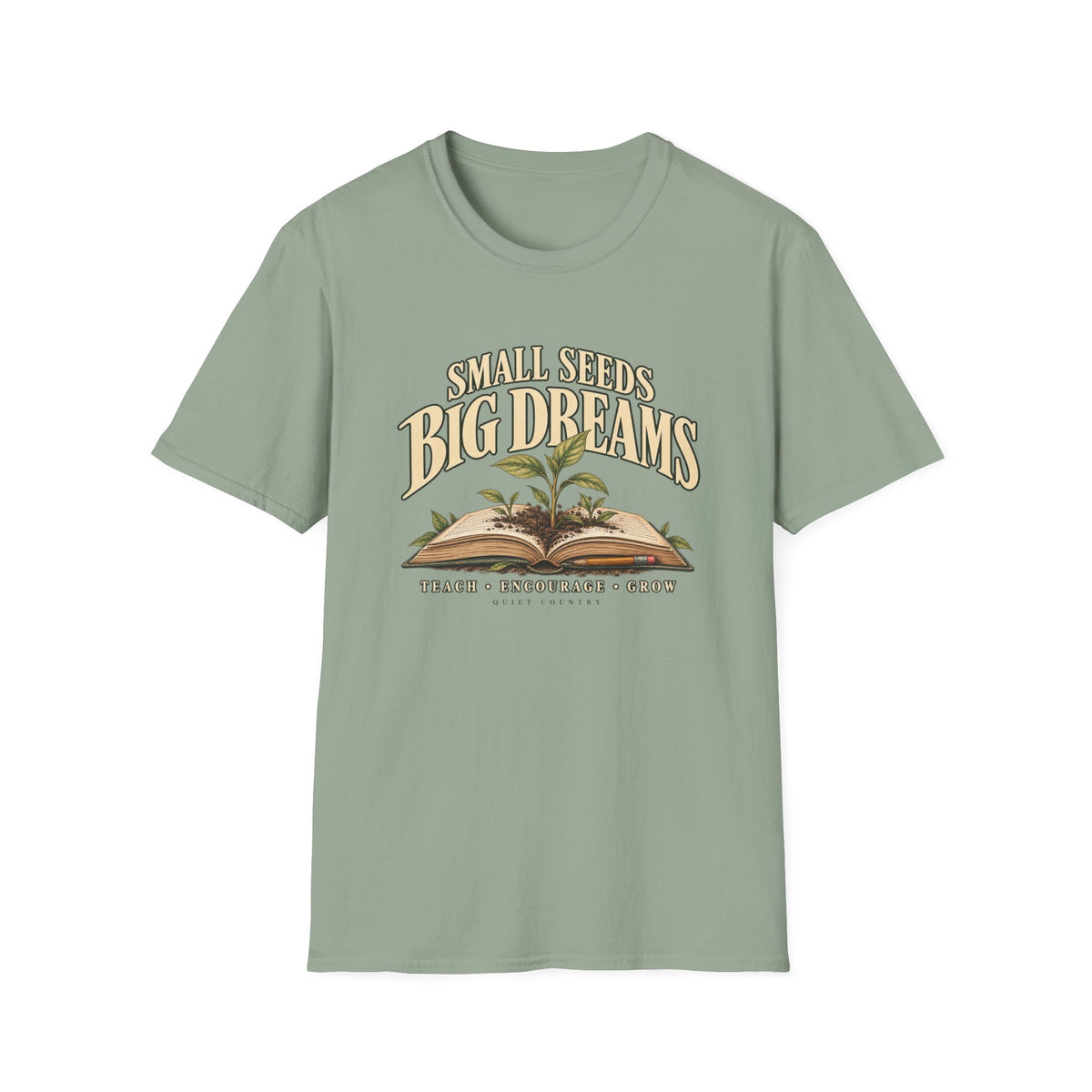 Small Seeds, Big Dreams Teaching T-Shirt — Inspirational Teacher Gardening Tee
